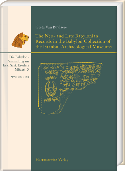 The Neo- and Late Babylonian records in the Babylon Collection of the Istanbul Archaeological Museums (Eski Şark Eserleri Müzesi)